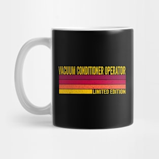 Vacuum Conditioner Operator Mug